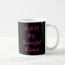 B.B.DBig Beautiful Women Coffee Mug