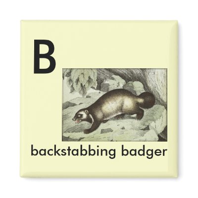 B - backstabbing badger refrigerator magnet by twelfthhouse