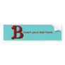 B (dark red) Monogram Bumper Sticker