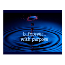 b...forever... with purpose post card