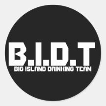 B.I.D.T, BIG ISLAND DRINKING TEAM ROUND STICKER