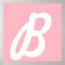 B in pink posters