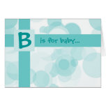 B is for baby... card