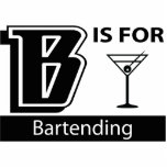B Is For Bartending Photo Cutout