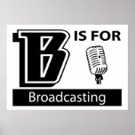 B Is For Broadcasting Print