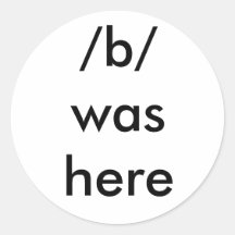 /b/ was here round sticker