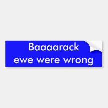 Baaaarack   ewe were wrong bumper stickers