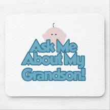 Baby Boy Ask About My Grandson Tshirts and Gifts Mouse Pads