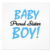 Baby Boy Proud Sister Gifts Custom Invitations