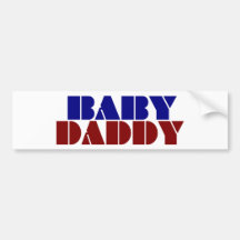 Baby Daddy Bumper Sticker