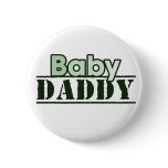 Baby Daddy buttons