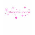 Baby Doll Attention Whore with Stars T-Shirt