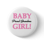 Baby Girl Proud Grandma  Button
