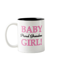 Baby Girl Proud Grandma  Mugs
