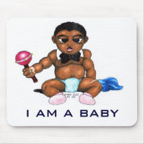 Baby, I AM A BABY Mousepads