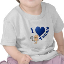 Baby I Love Tennis Shirts