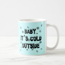 Baby It's Cold Outside Merchandise Mug