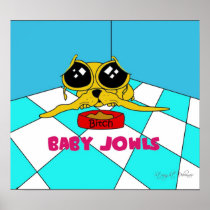 Baby Jowls Poster