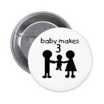 Baby Makes 3 Buttons