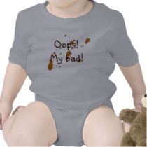 Baby mess "MY BAD!" Shirt