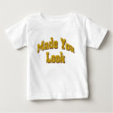 Baby MulWear Made You Look Tee t-shirts