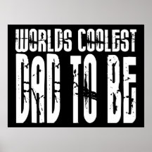 Baby Shower Gifts 4 Dads Worlds Coolest Dad to Be Poster