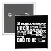 Baby Shower Greatest Best Future Fathers Dad to Be Pinback Button