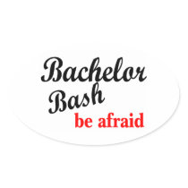 Bachelor Party, Be Afraid Oval Stickers