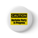 Bachelor Party In Progress buttons