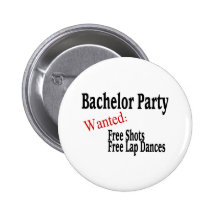 Bachelor Party (Shots and Lap Dances) Button