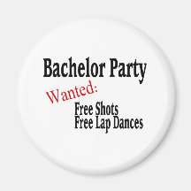 Bachelor Party (Shots and Lap Dances) Magnets