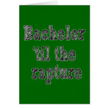 Bachelor 'til the Rapture Cards