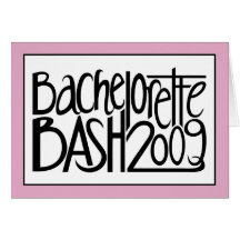 Bachelorette Bash 2009 Card