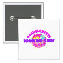 Bachelorette Drinking Crew Las Vegas Pinback Buttons