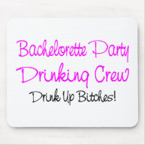 Bachelorette Party Drinking Crew Mouse Pad
