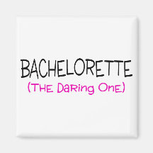 Bachelorette The Daring One Magnet