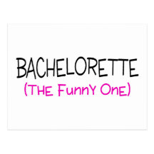Bachelorette The Funny One Post Card