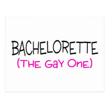 Bachelorette The Gay One Postcard