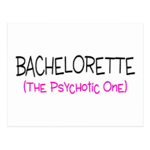 Bachelorette The Psychotic One Post Card