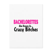 Bachelorettes Also Known As Crazy Bitches Post Cards