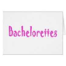 Bachelorettes Greeting Card