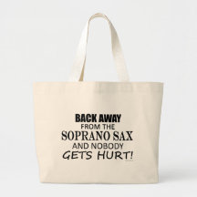Back Away From The Soprano Sax Canvas Bag
