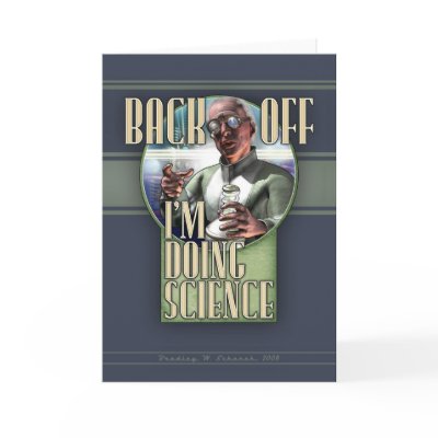 Back Off - I'm Doing Science Greeting Card by Retropolis_Travel
