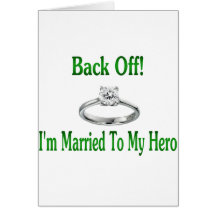 back off im married to my hero 2 greeting cards