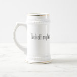 Back Off My Beer! Coffee Mug