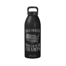 Back-to-Back World War Champs - Patriotic Reusable Water Bottles