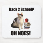 Back to school? OH NOES Mouse Pads