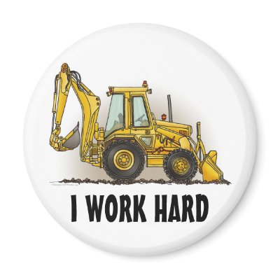 Backhoe Round Magnet I Work Hard by justconstruction