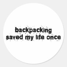 Backpacking Saved My Life Once Stickers