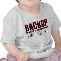 Backup! Tee Shirt